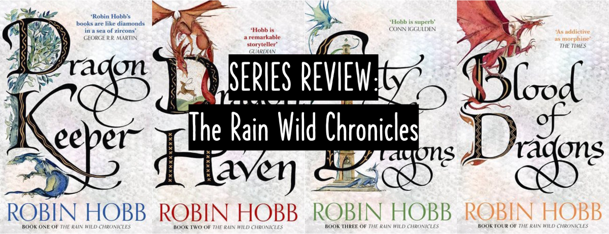 Series Review: The Rain Wild Chronicles by Robin Hobb