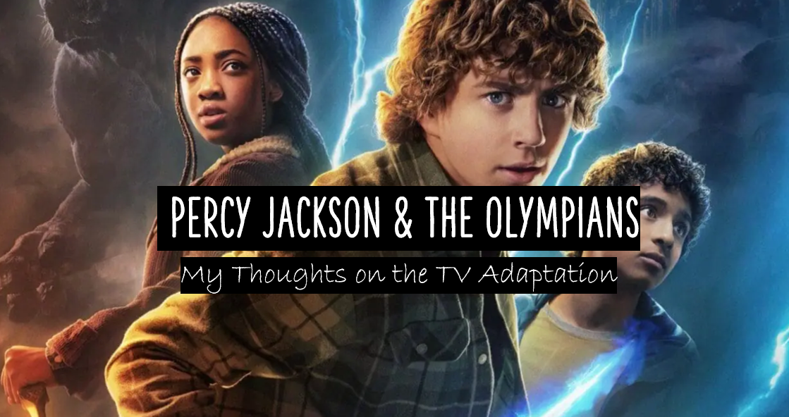 Percy Jackson & The Olympians || Thoughts on the TV Series